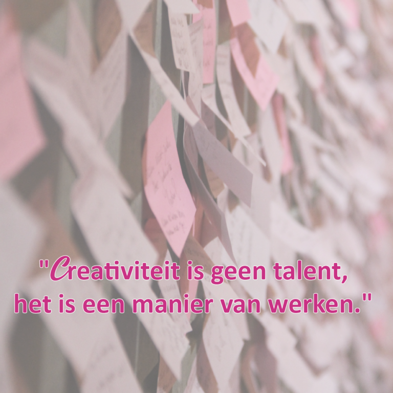 Creativiteit is geen talent, maar een manier van werken